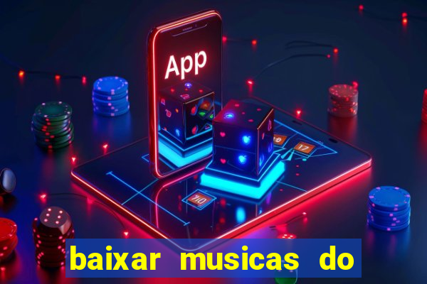 baixar musicas do roberto carlos